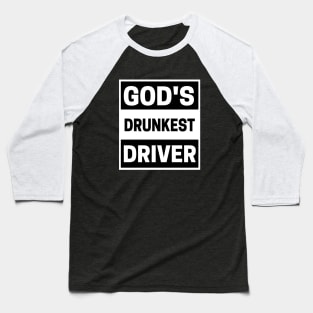 God's Drunkest Driver Meme Baseball T-Shirt